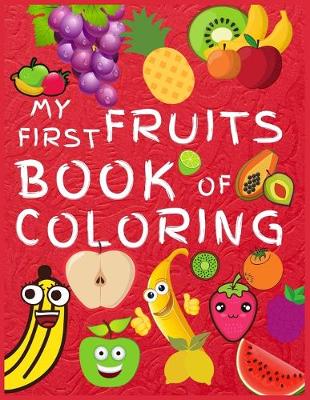 Book cover for My First Fruits Book of Coloring