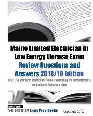 Book cover for Maine Limited Electrician in Low Energy License Exam Review Questions and Answers