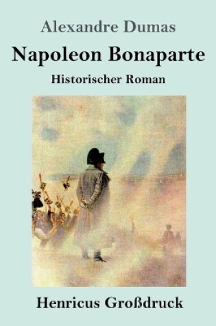 Cover of Napoleon Bonaparte (Großdruck)