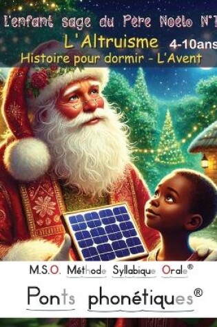 Cover of L'enfant sage du Père Noël N°1 - L'Altruisme - Histoire pour dormir - L'Avent - 4-10ans DYS