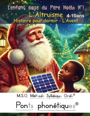 Cover of L'enfant sage du Père Noël N°1 - L'Altruisme - Histoire pour dormir - L'Avent - 4-10ans DYS