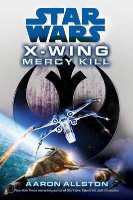 Book cover for Star Wars: X-Wing: Mercy Kill