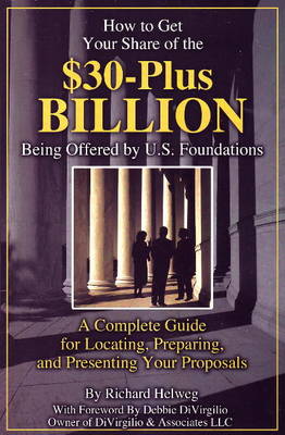 Book cover for How to Get Your Share of the $30-Plus Billion Being Offered by U.S. Foundations