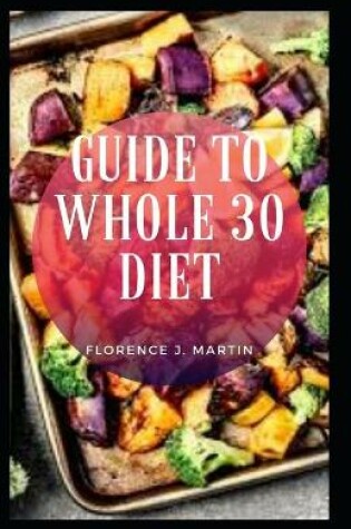 Cover of Guide to Whole 30 Diet