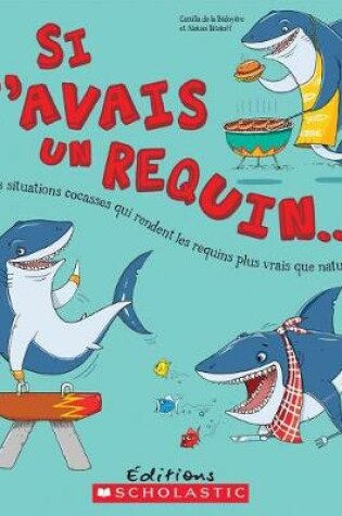 Cover of Si j'Avais Un Requin...