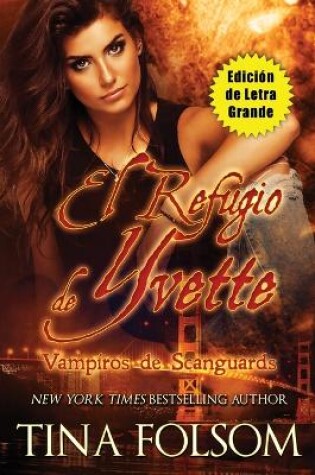 Cover of El Refugio de Yvette (Edición de Letra Grande)
