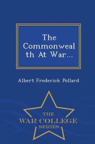 Cover of The Commonwealth at War... - War College Series