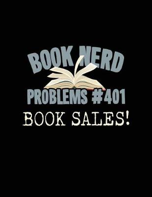 Book cover for Book Nerd Problems#401 Book Sales!