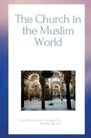 Cover of The Church in the Muslim World