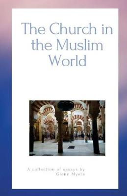 Book cover for The Church in the Muslim World