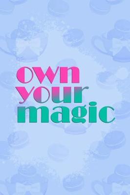 Book cover for Own Your Magic