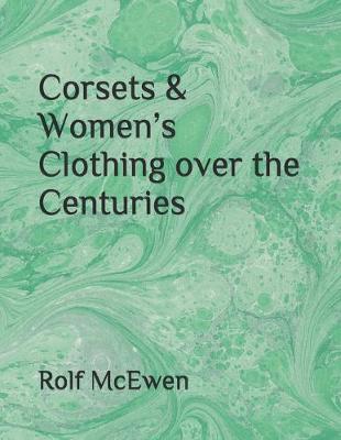 Book cover for Corsets & Women's Clothing over the Centuries