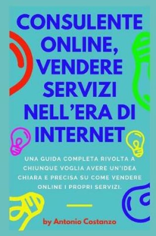 Cover of Consulente Online, Vendere Servizi nell'era di internet