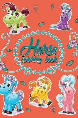 Cover of Horse world; Easy coloring book for kids toddler, Imagination learning in school and home