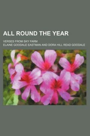 Cover of All Round the Year; Verses from Sky Farm