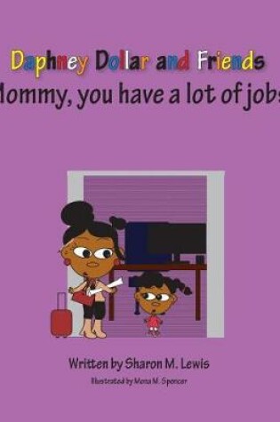 Cover of Mommy, Has Lots of Jobs