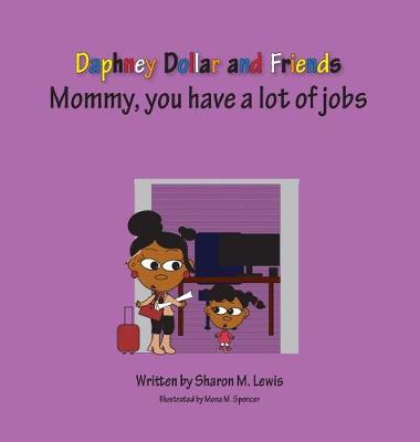 Book cover for Mommy, Has Lots of Jobs