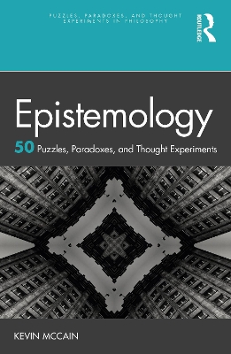 Cover of Epistemology: 50 Puzzles, Paradoxes, and Thought Experiments