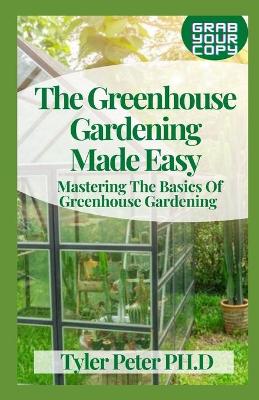 Book cover for The Greenhouse Gardening Made Easy