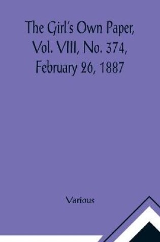 Cover of The Girl's Own Paper, Vol. VIII, No. 374, February 26, 1887