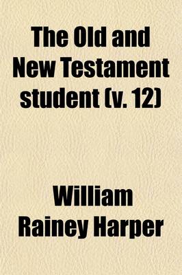 Book cover for The Old & New Testament Student (Volume 12)