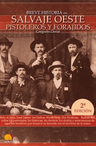 Cover of Breve Historia del Salvaje Oeste. Pistoleros Y Forajidos