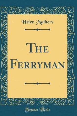 Cover of The Ferryman (Classic Reprint)