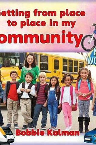 Cover of Getting from Place to Place in My Community