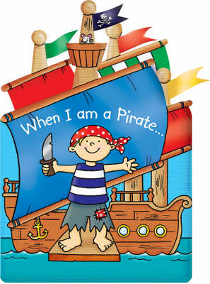 Book cover for When I am a Pirate...