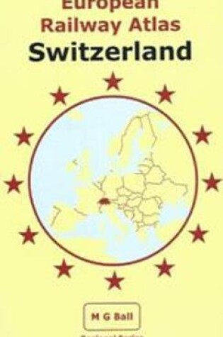Cover of European Railway Atlas: Switzerland