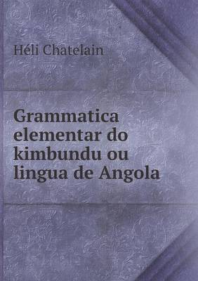 Book cover for Grammatica elementar do kimbundu ou lingua de Angola