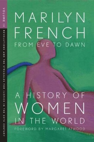 Cover of From Eve To Dawn, A History Of Women In The World, Volume Iv