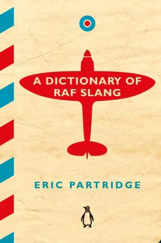 Cover of A Dictionary of RAF Slang