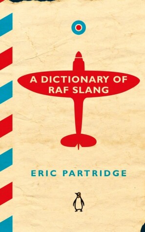 Book cover for A Dictionary of RAF Slang
