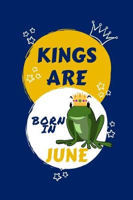 Book cover for Kings Are Born In June