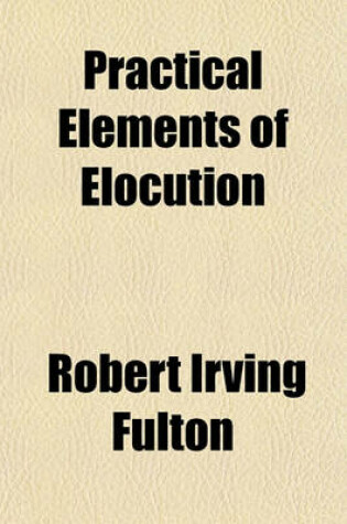 Cover of Practical Elements of Elocution