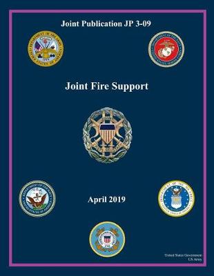 Book cover for Joint Publication JP 3-09 Joint Fire Support April 2019