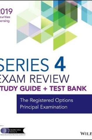 Cover of Wiley Series 4 Securities Licensing Exam Review 2019 + Test Bank