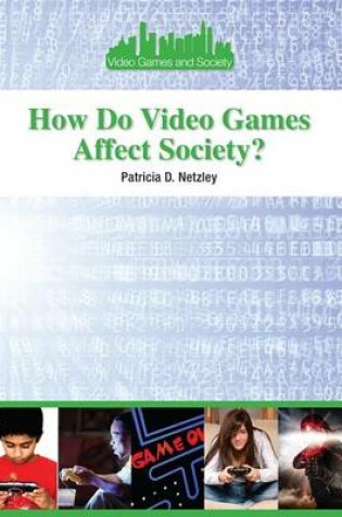 Cover of How Do Video Games Affect Society?