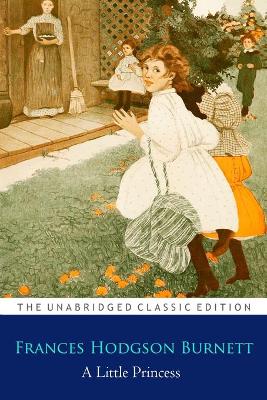 Book cover for A Little Princess By Frances Hodgson Burnett ''Annotated Classic Edition''