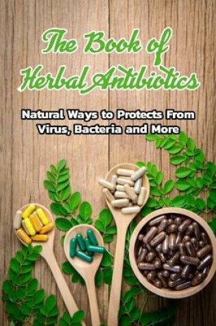 Cover of The Book of Herbal Antibiotics