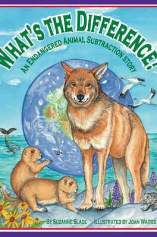 Cover of What's the Difference? an Endangered Animal Subtraction Story