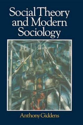 Cover of Social Theory and Modern Sociology