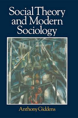 Book cover for Social Theory and Modern Sociology