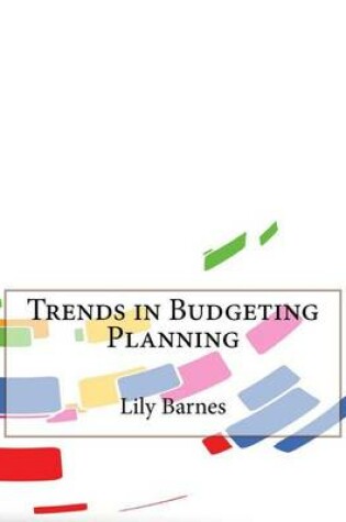 Cover of Trends in Budgeting Planning