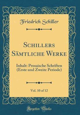 Book cover for Schillers Sämtliche Werke, Vol. 10 of 12