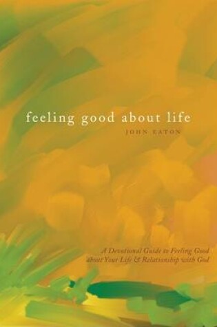 Cover of Feeling Good about Life