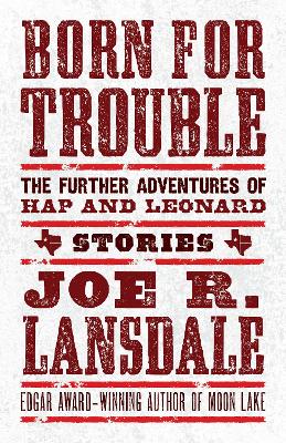 Book cover for Born for Trouble: The Further Adventures of Hap and Leonard