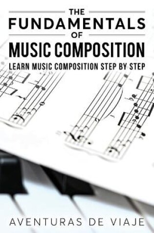 Cover of The Fundamentals of Music Composition