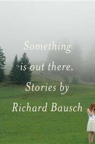 Cover of Something Is Out There